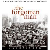 The Forgotten Man. A New History of the Great Depression